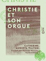 Télécharger le livre :  Christie et son orgue