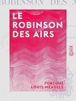 Télécharger le livre :  Le Robinson des airs