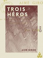Télécharger le livre :  Trois Héros