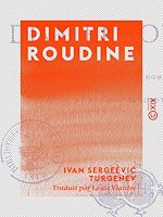 Télécharger le livre :  Dimitri Roudine - Suivi du Journal d'un homme de trop, et de Trois rencontres