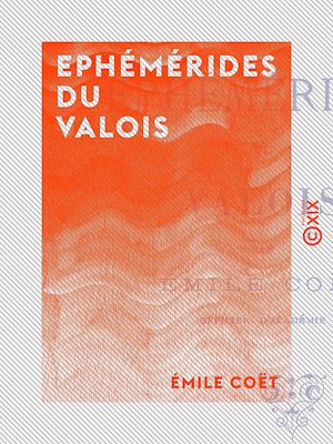 Téléchargez le livre :  Ephémérides du Valois