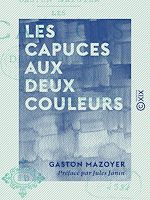 Télécharger le livre :  Les Capuces aux deux couleurs