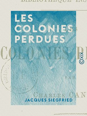 Téléchargez le livre :  Les Colonies perdues