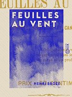 Télécharger le livre :  Feuilles au vent - Sonnets, flonflons et cantilènes