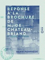 Télécharger le livre :  Réponse à la brochure de M. de Chateaubriand - Intitulée “De la nouvelle proposition relative au bannissement de Charles X et de sa famille”