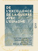 Télécharger le livre :  De l'excellence de la guerre avec l'Espagne