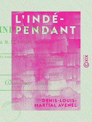 Téléchargez le livre :  L'Indépendant - À M. le comte De Cazes