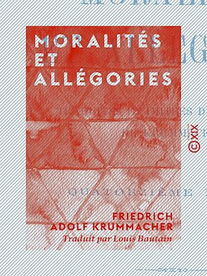 Téléchargez le livre :  Moralités et Allégories