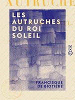 Télécharger le livre :  Les Autruches du roi Soleil - Revue-folie illustrée