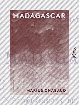 Téléchargez le livre :  Madagascar - Impressions de voyage