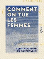 Télécharger le livre :  Comment on tue les femmes - Étude de mœurs