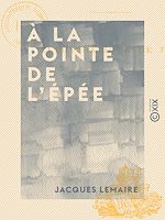 Télécharger le livre :  À la pointe de l'épée