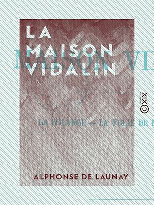 Téléchargez le livre :  La Maison Vidalin