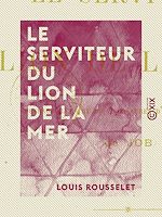 Télécharger le livre :  Le Serviteur du Lion de la Mer