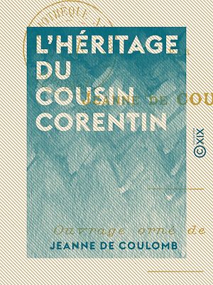 Téléchargez le livre :  L'Héritage du cousin Corentin
