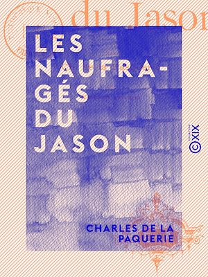 Téléchargez le livre :  Les Naufragés du Jason