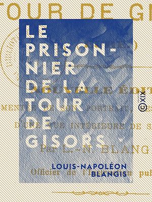 Téléchargez le livre :  Le Prisonnier de la tour de Gisors