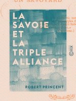 Télécharger le livre :  La Savoie et la triple alliance