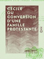 Download this eBook Cécile ou Conversion d'une famille protestante