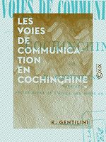 Télécharger le livre :  Les Voies de communication en Cochinchine