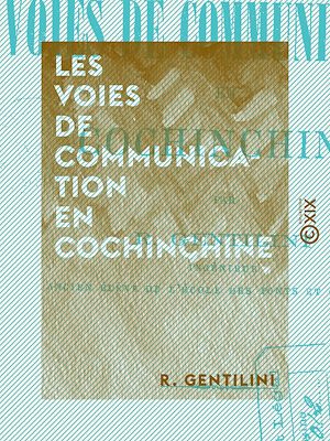 Téléchargez le livre :  Les Voies de communication en Cochinchine