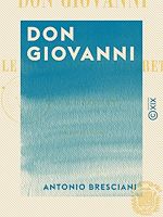 Télécharger le livre :  Don Giovanni - Ou le Bienfaiteur discret