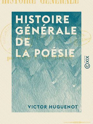 Téléchargez le livre :  Histoire générale de la poésie