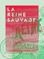 Télécharger le livre :  La Reine sauvage