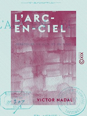 Téléchargez le livre :  L'Arc-en-Ciel - Comédie en un acte et en vers