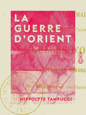 Téléchargez le livre :  La Guerre d'Orient - Souvenir de Béranger