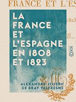 Télécharger le livre :  La France et l'Espagne en 1808 et 1823