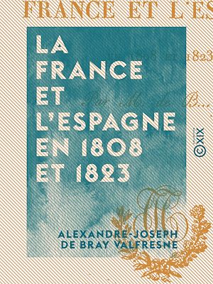 Téléchargez le livre :  La France et l'Espagne en 1808 et 1823