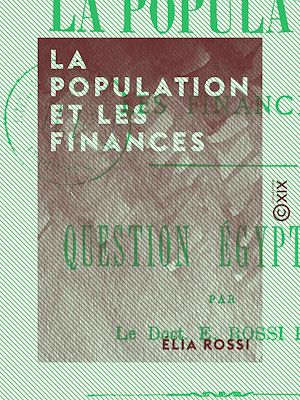 Téléchargez le livre :  La Population et les finances - Question égyptienne