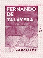 Télécharger le livre :  Fernando de Talavera - Archevêque de Grenade de 1493 à 1507, poursuivi par l'Inquisition