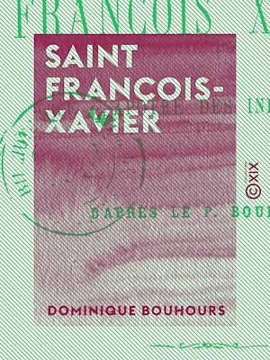 Téléchargez le livre :  Saint François-Xavier - Apôtre des Indes