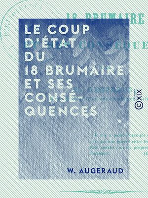 Téléchargez le livre :  Le Coup d'État du 18 brumaire et ses conséquences