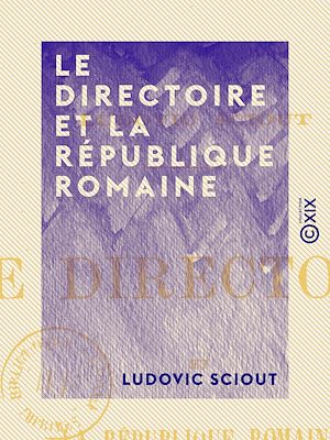 Téléchargez le livre :  Le Directoire et la République romaine