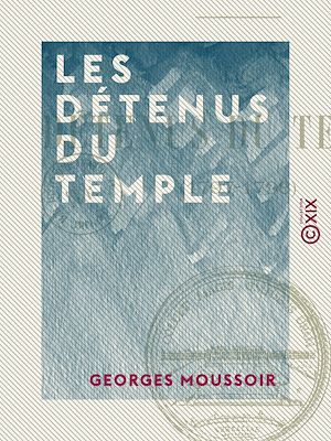 Téléchargez le livre :  Les Détenus du Temple - 1797-1798