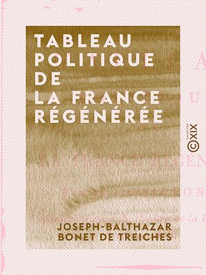 Téléchargez le livre :  Tableau politique de la France régénérée