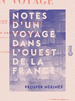 Télécharger le livre :  Notes d'un voyage dans l'ouest de la France