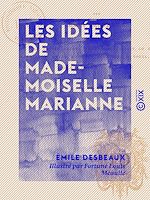 Télécharger le livre :  Les Idées de mademoiselle Marianne