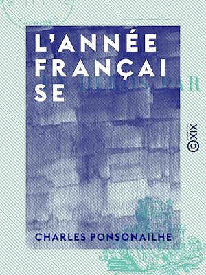 Téléchargez le livre :  L'Année française - Un héros par jour