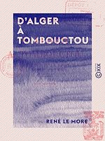 Télécharger le livre :  D'Alger à Tombouctou - Des rives de la Loire aux rives du Niger