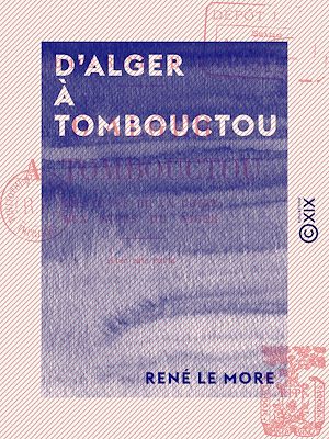 Téléchargez le livre :  D'Alger à Tombouctou - Des rives de la Loire aux rives du Niger