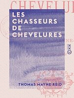 Télécharger le livre :  Les Chasseurs de chevelures