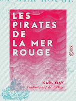 Télécharger le livre :  Les Pirates de la mer Rouge - Souvenirs de voyage
