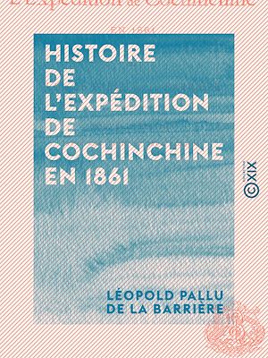 Téléchargez le livre :  Histoire de l'expédition de Cochinchine en 1861