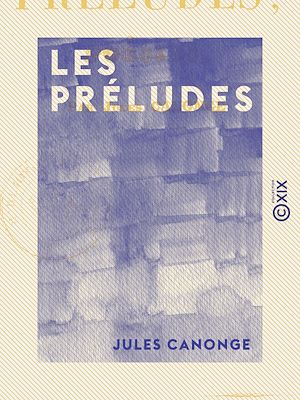 Téléchargez le livre :  Les Préludes - Poésies