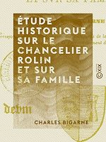 Télécharger le livre :  Étude historique sur le chancelier Rolin et sur sa famille