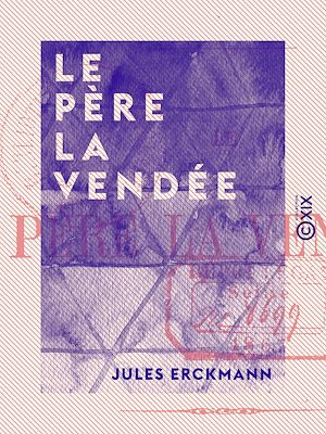 Téléchargez le livre :  Le Père la Vendée